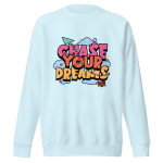"CHASE YOUR DREAMS" Unisex Premium Sweatshirt - Image 32